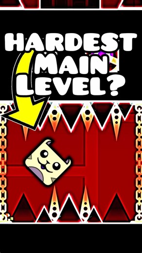 Hardest Main Level In GD?