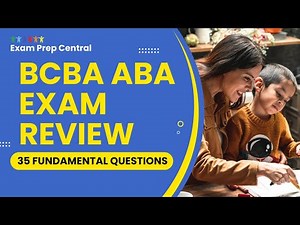 BCBA Mock Exam 2026: Practice Questions Review - ABA Exam Review (35 Fundamental Questions)