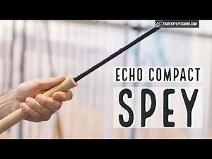 Echo Compact Spey Fly Rod | Insider Review