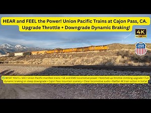 Hear the Power! UP Locomotives Notch Up & Engage Dynamic Braking at Cajon Pass—One Hill, Two Trains!