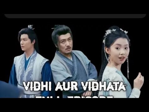 Vidhi Aur Vidhata Full Episode |Full Hindi Dubbed |
