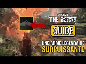 DYING LIGHT THE BEAST | TUTO : Avoir l'Arme LÉGENDAIRE SURPUISSANTE "Dernière Main de GloVA" !