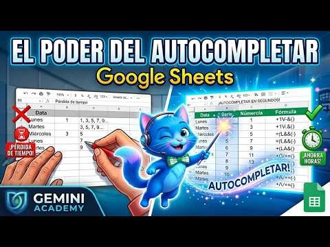 DEJA QUE SHEETS TRABAJE POR TI: El Poder del Autocompletar 🤖