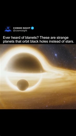 Cosmo Sight - Astronomy & science | Blanets are planets that orbit black holes instead of stars, and they may form in the massive disks of gas and dust that surround these... | Instagram
