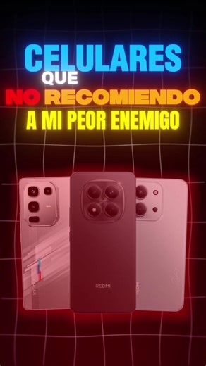 3 Celulares Basura que No Debes Comprar en 2026