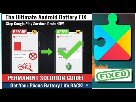 Google Play Services Draining Battery Fixed