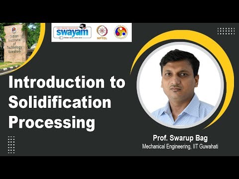 Introduction to Solidification Processing: [Introduction Video]