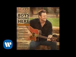 Blake Shelton - Boys 'Round Here Celebrity Mix (Official Audio)