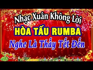 LK Nhạc Xuân Không Lời HAY NHẤT | Hòa Tấu Rumba Guitar Nhạc Tết | Nhạc Test Loa Chuẩn Nhất