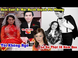 🛑Sáng 26/10 Vợ Mạnh Quỳnh Quyết Ly Hôn Sau Lộ Hết Tất Cả Đám Cưới Bí Mật Phi nhung & Mạnh Quỳnh