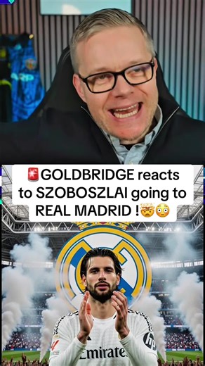 Mark Goldbridge Reacts to Szoboszlai's Move to Real Madrid