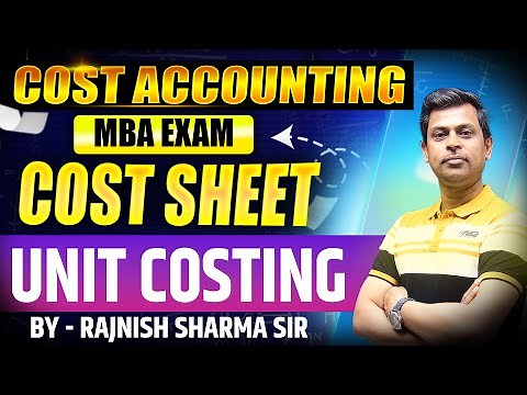 Cost Accounting | Unit Costing | Cost Sheet | Rajnish Sharma Classes | MBA Exams | #costaccounting