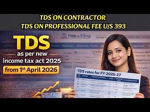 TDS Rates FY 2026-27 | TDS on Contractor & TDS on Profession u/s 393 of Income Tax Act 2025 #tds