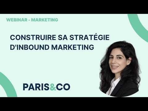 Construire sa stratégie d'inbound marketing