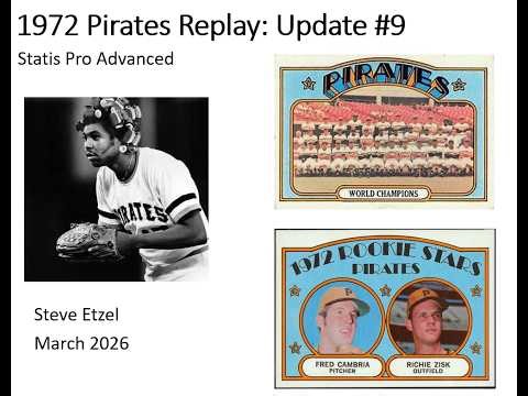 1972 Pittsburgh Pirates Replay: Update #9