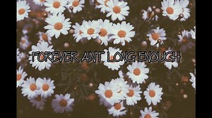FOREVER AIN'T LONG ENOUGH LYRIC VIDEO Chords - Chordify
