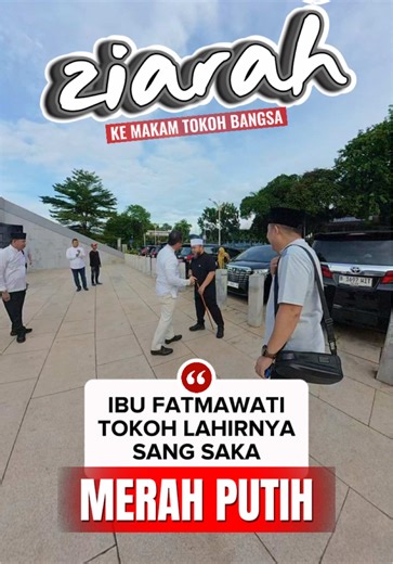 ZIARAH MAKAM TOKOH BANGSA PENJAHIT BENDERA PUSAKA MERAH PUTIH “IBU FATMAWATI” ! KEBANGGAAN BENGKULU #MERAHPUTIH #FATMAWATI