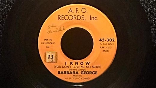. Dec.1961 Barbara George, a R&B singer/songwriter from New Orleans released this 4 week #1 R&B hit and a #3 Top 40 hit called “I know (You Don’t Love Me No More)” | Dennis Groft