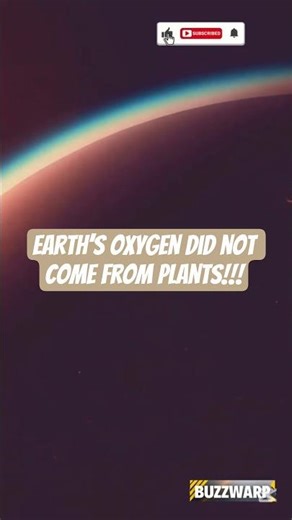 Ever Wondered, How Earth Got Oxygen Before Plants Existed! BuzzWarp | Universe | Early Earth