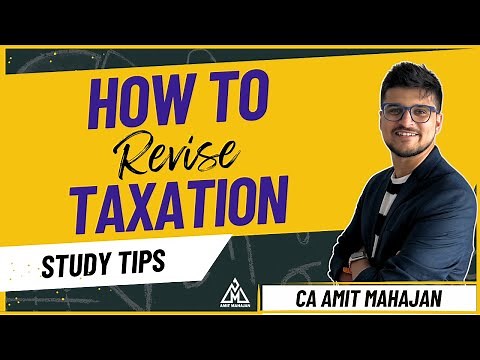 How to effectively revise Tax | Study Tips Series | CA Amit Mahajan