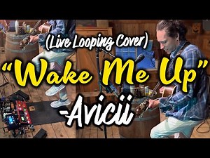 Avicii - Wake Me Up (Live Looping Cover) #acoustic
