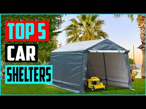 Best Car Shelters in 2023 [ Top 5 Picks ]