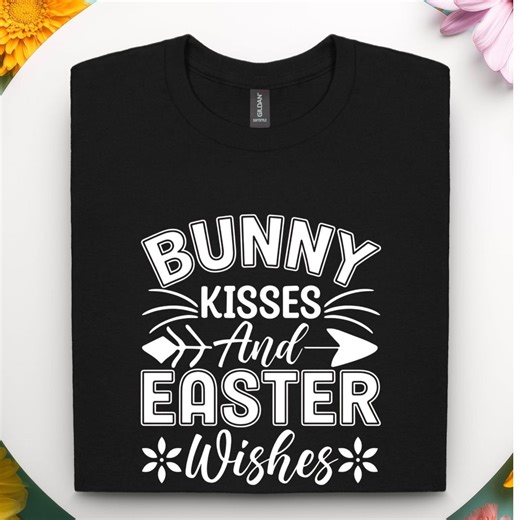 Bunny Kisses and Easter Wishes Shirt, Gift for Family and Friends