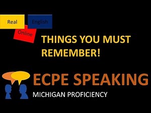 ECPE SPEAKING- THINGS YOU MUST REMEMBER!