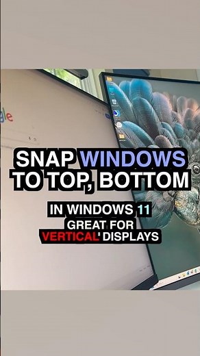 How To: Snap Windows to Top and Bottom Half for Vertical Screens | Windows 11