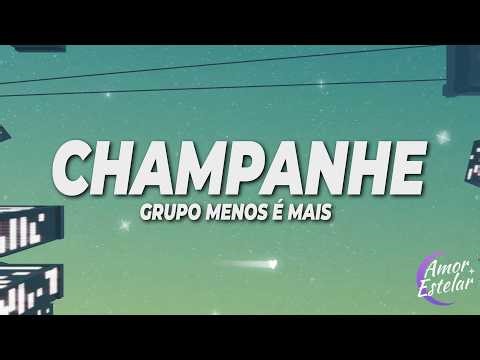 Grupo Menos É Mais - Champanhe (Letra/Lyrics) Ao Vivo