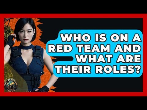 Who Is On A Red Team And What Are Their Roles? - Tactical Warfare Experts