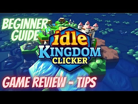 Idle Kingdom Clicker, android gameplay, game review, tips and tricks and guide