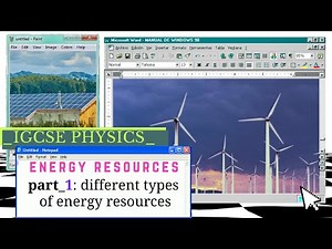IGCSE Physics ★ Energy Resources - Part 1: The Different Types Of Energy Resources