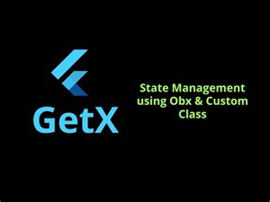 State Management using Obx & Custom Class - GetX State Management Flutter 2.5 Tutorial for Beginners