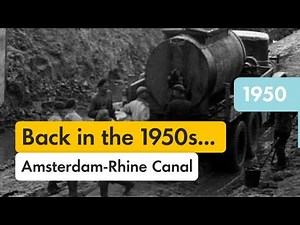 The Amsterdam Rhine Canal | Shell Historical Film Archive