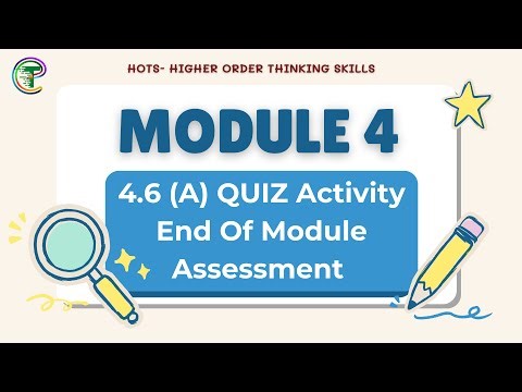 QUIZ 4.6 (A) Activity End Of Module Assessment | Module 4.6 (A) – End of Module Assessment |Module 4