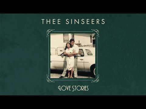 Thee Sinseers - Love Stories [FULL ALBUM STREAM]