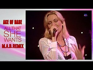 Ace of Base - All That She Wants [M.A.B. RmX]