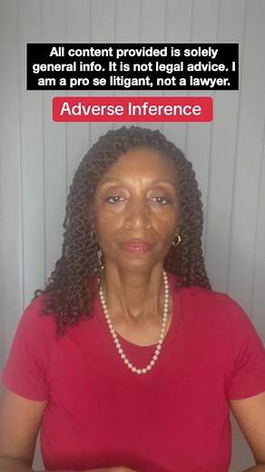 Adverse Inference #prose #civillaw #courtcase #proselitigant #civillawsuit #proselitigator #representyourself #selfrepresentedlitigants #civillitigation #representingyourself