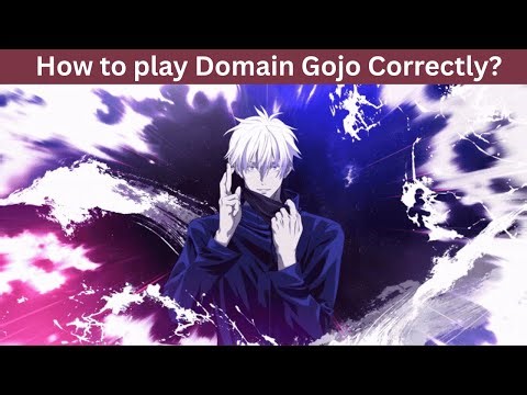 How to play Domain Gojo correctly? - Jujutsu Kaisen Phantom Parade