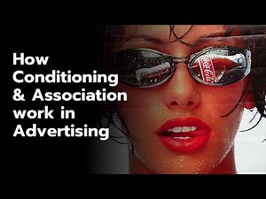 How Conditioning & Association work in Advertising