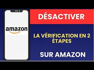 Comment désactiver la vérification en 2 étapes sur Amazon - 2026