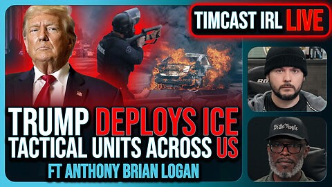 Trump To Deploy ICE Tactical Units Across US As LA Riots WORSEN, HUNDREDS Arrested | Timcast IRL