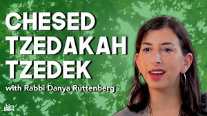 Chesed, Tzedek and Tzedakah: What's the Difference?