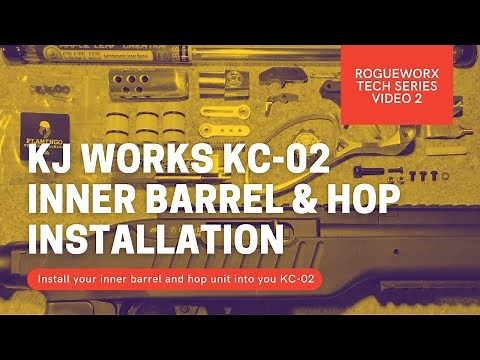 ROGUEWORX TECH SERIES VIDEO 2 - KJ WORKS KC-02 BARREL AND HOP INSTALLATION