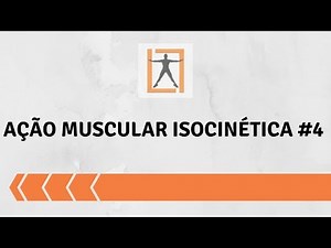 Ação muscular Isocinética #4