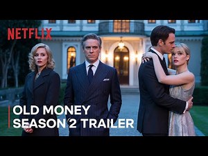 Old Money Season 2 Trailer 2025 – Shocking Twists & Drama Revealed! | Netflix
