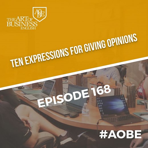 Ten expressions for giving opinions - The Art of Business English