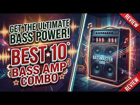 Best 10 Bass Amp Combo In 2026 | Comprehensive Review & Tone Test