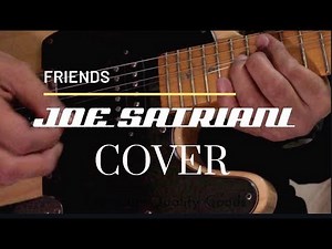 Friends “ Joe Satriani “ Guitar Cover